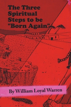 Paperback The Three Spiritual Steps to be "Born Again" Book