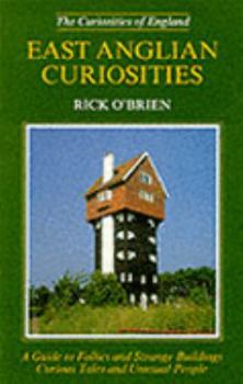 Paperback East Anglian Curiosities (The Curiosities of England) Book