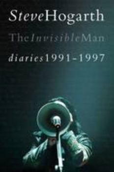 Paperback Steve Hogarth: The Invisible Man Diaries 1991-1997 Book