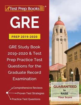 Paperback GRE Prep 2019 & 2020: GRE Study Book 2019-2020 & Test Prep Practice Test Questions for the Graduate Record Examination Book