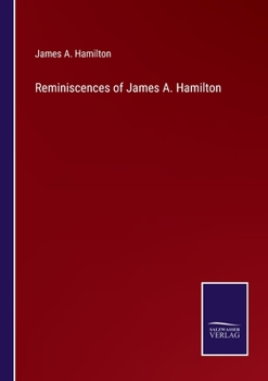Paperback Reminiscences of James A. Hamilton Book