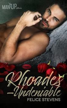 Rhoades—Undeniable - Book #1 of the Man Up