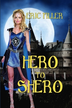 Hero to Shero: A Gender Swap Novella - Book  of the Gender Swap Heroes