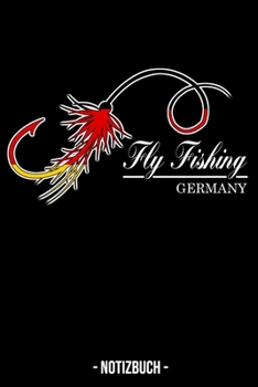 Notizbuch Germany: A5 Halb Kariertes Halb Liniertes Papier Notizblock To Do Tagebuch Notizzettel Wochenplaner Journal für Fischer, Fliegenfischer und Angler (German Edition)