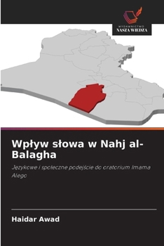Wplyw slowa w Nahj al-Balagha (Polish Edition)
