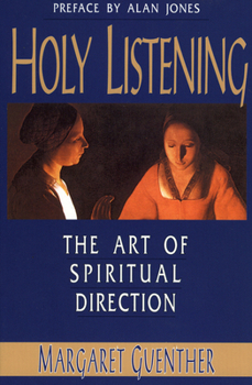 Paperback Holy Listening: The Art of Spiritual Direction Book