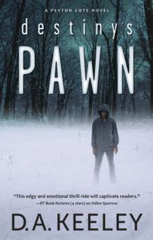 Destiny's Pawn - Book #3 of the Peyton Cote