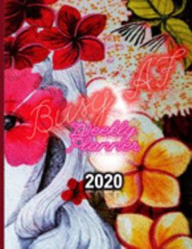 Paperback Busy AF Weekly Planner Notebook: 2020 Year At A Glance And Vertical Dated Pages - Psych Girl Book