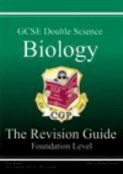 Paperback GCSE: Double Science: Biology: the Revision Guide: Foundation Level (GCSE Double Science) Book