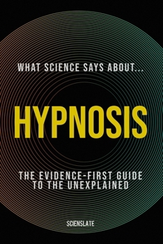 Paperback What Science Says About... Hypnosis Book