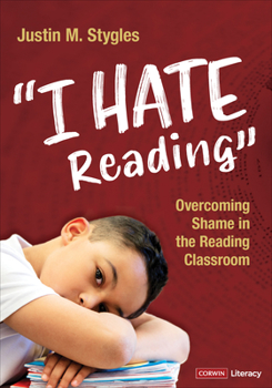 Paperback I Hate Reading: Overcoming Shame in the Reading Classroom Book