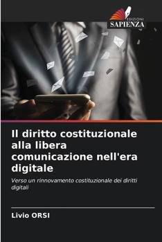 Paperback Il diritto costituzionale alla libera comunicazione nell'era digitale [Italian] Book