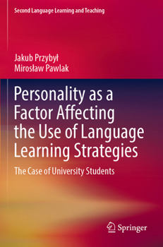 Paperback Personality as a Factor Affecting the Use of Language Learning Strategies: The Case of University Students Book