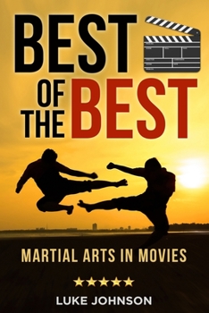 Paperback Best of the Best: Martial Arts In Movies Book