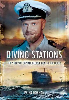 Paperback Diving Stations: The Story of Captain George Hunt & the Ultor Book