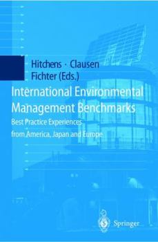 Hardcover International Environmental Management Benchmarks: Best Practice Experiences from America, Japan and Europe Book