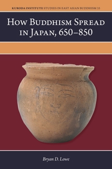 Hardcover How Buddhism Spread in Japan, 650-850 Book