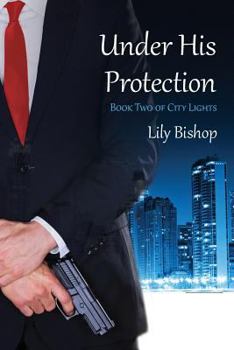 Paperback Under His Protection (City Lights) Book