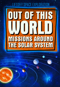 Paperback Out of This World Missions Around the Solar System Book