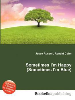 Paperback Sometimes I'm Happy (Sometimes I'm Blue) Book