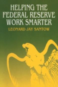 Paperback Helping the Federal Reserve Work Smarter Book