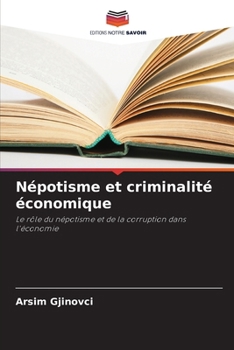Paperback Népotisme et criminalité économique [French] Book