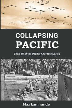 Paperback Collapsing Pacific: Book 10 of the Pacific Alternate Series Book