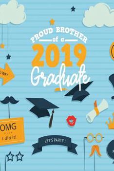 Paperback Proud Brother Of A 2019 Graduate Book