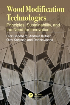 Paperback Wood Modification Technologies: Principles, Sustainability, and the Need for Innovation Book