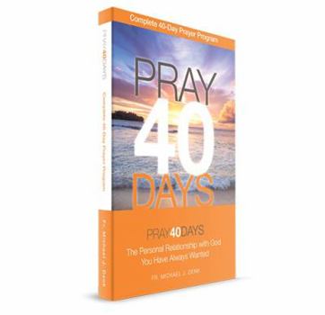 Paperback Pray40Days: The Personal Relationship with God You Have Always Wanted Book