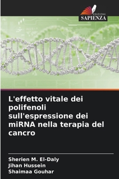 Paperback L'effetto vitale dei polifenoli sull'espressione dei miRNA nella terapia del cancro [Italian] Book