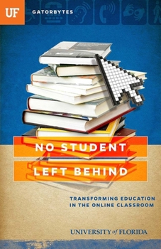 Paperback No Student Left Behind: Transforming Education in the Online Classroom Book