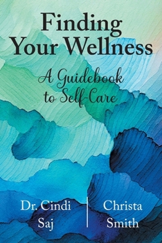 Paperback Finding Your Wellness: A Guidebook to Self-Care Book