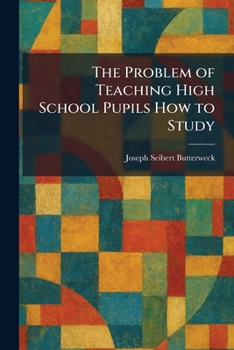 Paperback The Problem of Teaching High School Pupils How to Study Book
