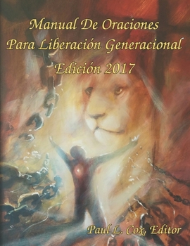 Paperback Manual De Oraciones Para Liberación Generacional - Edición 2017 [Spanish] Book