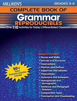 Paperback Milliken's Complete Book of Grammar Reproducibles, Grades 3-4: Over 110 Activities for Today's Differentiated Classroom Book