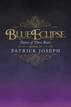 Paperback Blue Eclipse Book Ii: Dance of Three Roses Book
