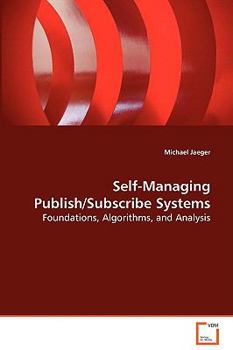 Paperback Self-Managing Publish/Subscribe Systems Book