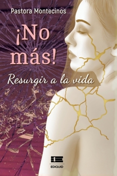 Paperback ¡NO MÁS! Resurgir a la vida [Spanish] Book