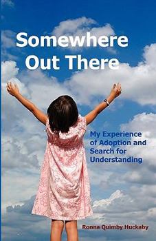 Paperback Somewhere Out There: My Experience of Adoption and Search for Understanding Book