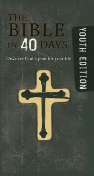 Paperback The Bible in 40 Days for Youth: Discover God's Plan for Your Life Book