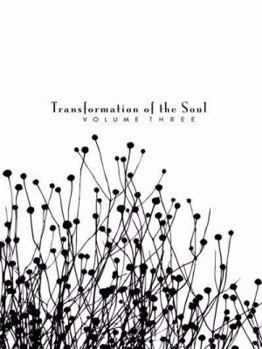 Hardcover Transformation of the Soul: Volume III Book