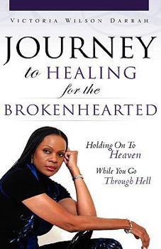 Paperback JOURNEY TO HEALING for the BROKENHEARTED Book