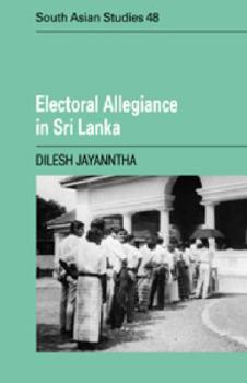 Electoral Allegiance in Sri Lanka - Book  of the Cambridge South Asian Studies