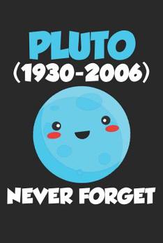 Paperback Pluto (1930 - 2006) Never Forget: 6 x 9 Dotted Dot Grid Notebook for Astronomer, Planet & Astrophysics Students Book