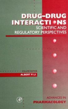 Hardcover Drug-Drug Interactions: Scientific and Regulatory Perspectives: Volume 43 Book