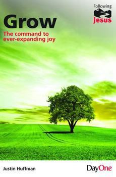 Paperback Grow: The Command to Ever-Expanding Joy Book