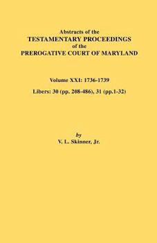 Paperback Abstracts of the Testamentary Proceedings of the Prerogative Court of Maryland. Volume XXI Book