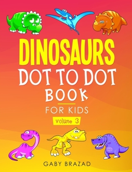 Paperback Dinosaurs Dot to Dot Book for Kids Book