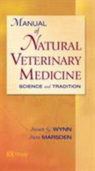 Paperback Manual of Natural Veterinary Medicine: Science and Tradition Book